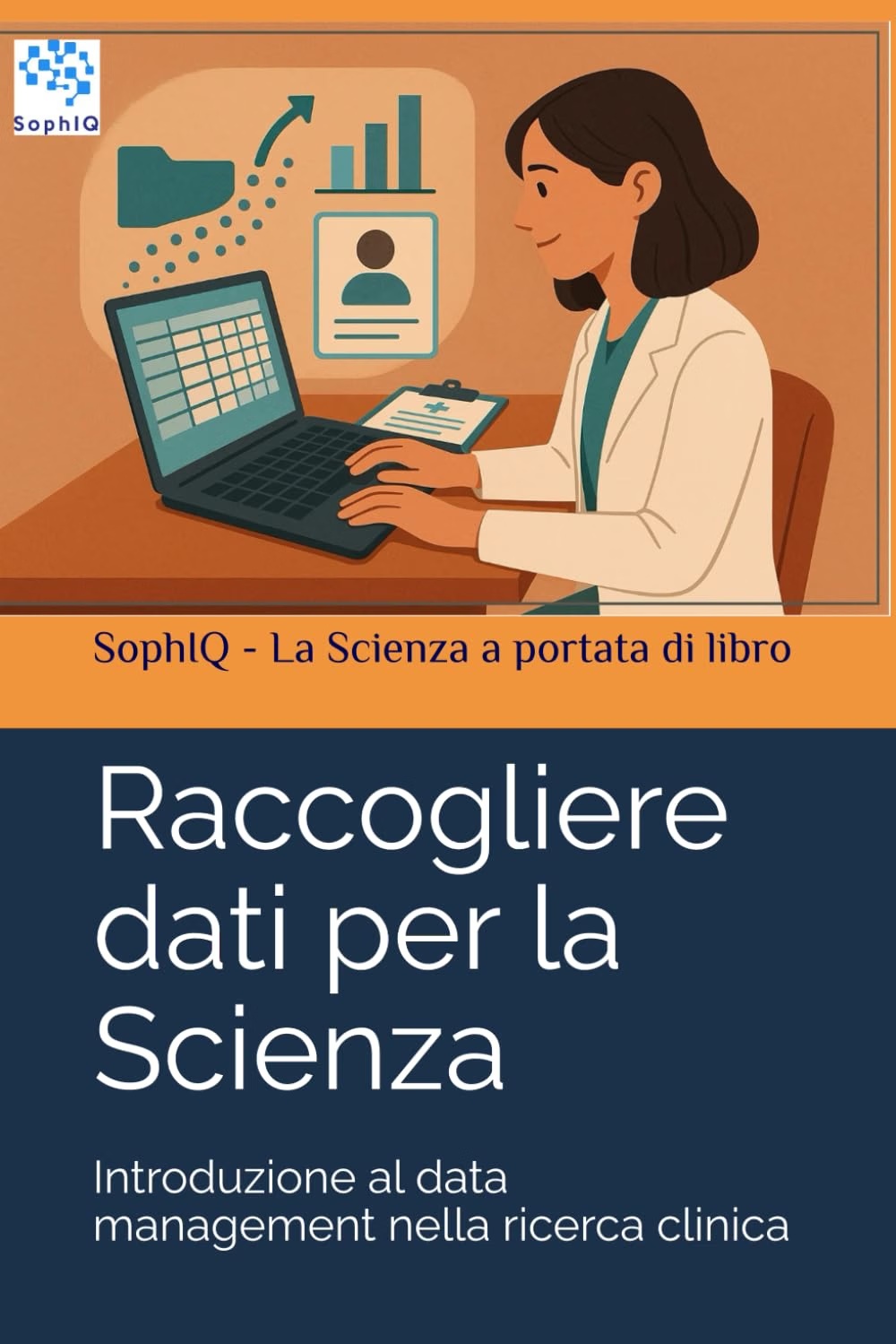 Raccogliere dati per la Scienza - Introduzione al data management nella ricerca clinica